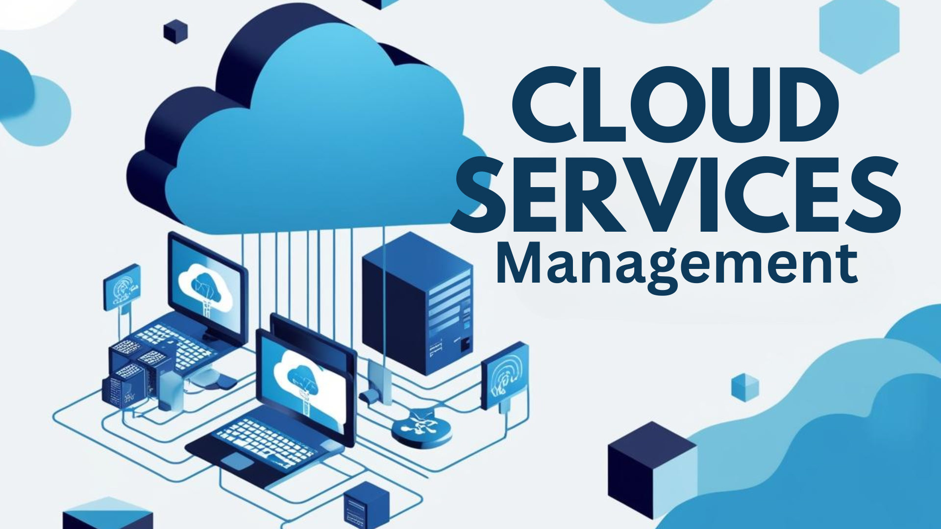 Cloud services management illustration featuring cloud computing elements, multiple computers, and network connections, emphasizing performance and security for business infrastructure.